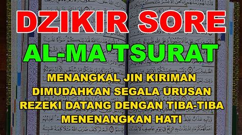 Putar Dan Dengarkan Ayat Ini Di Minggu Sore Dzikir Petang Pembuka