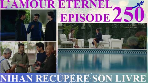 AMOUR ETERNEL Episode 250 Résumé en Français Kara Sevda Série Turque