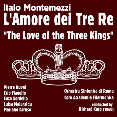 Italo Montemezzi L Amore Dei Tre Re The Love Of The Three Kings