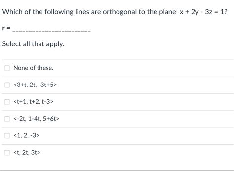 Solved Which of the following lines are orthogonal to the | Chegg.com