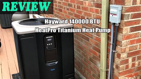 Hayward 140000 Btu Heatpro Titanium Heat Pump Review 2022 41 Off