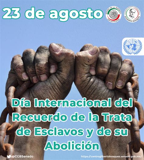 23 De Agosto Día Internacional Del Recuerdo De La Trata De Esclavos Y