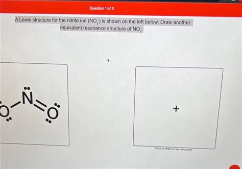 Solved A Lewis structure for the nitrite ion (NO2) is shown | Chegg.com