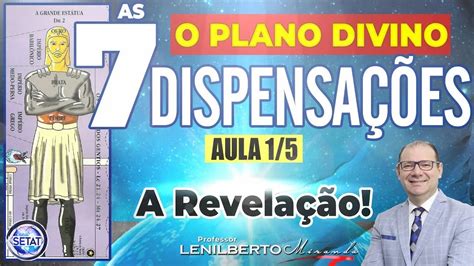 As 7 Dispensações O Plano Divino Através Dos Séculos Aula 01 De 5