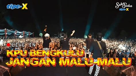 TIPE X LIVE IN BENGKULU WAKTUNYA ANAK MUDA BERSUARA YouTube