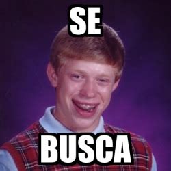 Meme Bad Luck Brian Se Busca