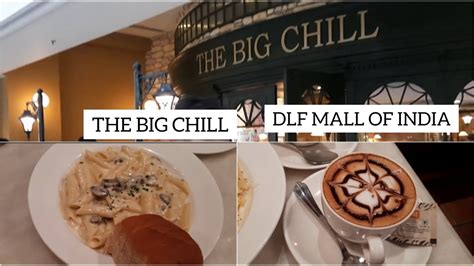 THE BIG CHILL THE BIG CHILL CAFE DLF MALL OF INDIA NOIDA SECTOR