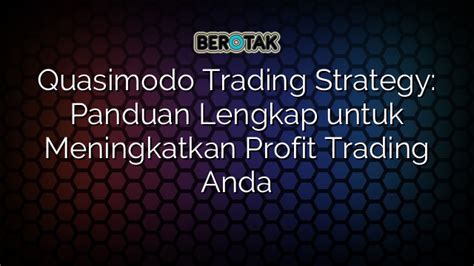 Quasimodo Trading Strategy Panduan Lengkap Untuk Meningkatkan Profit