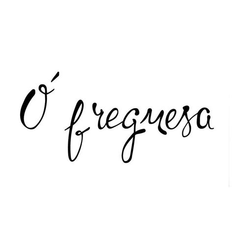 Como Se Escreve Freguesa - Ó freguesa
