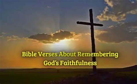 75 Bible Verses About Remembering Gods Faithfulness KJV