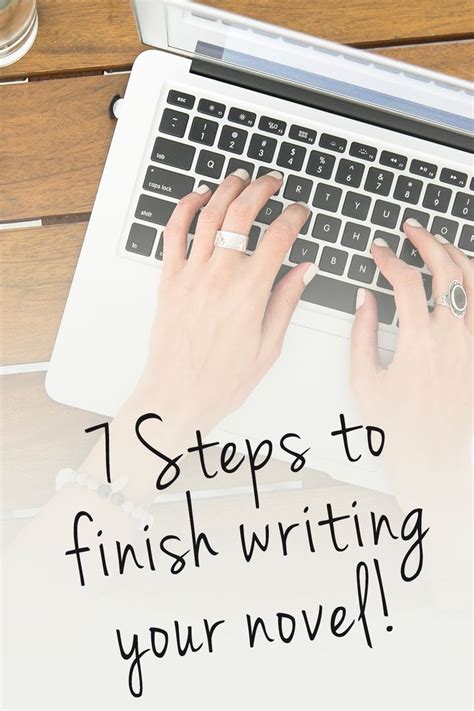 7 Steps To Finish Writing Your Novel