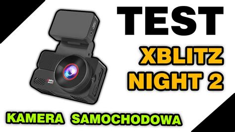 Test Kamery Samochodowej Xblitz Night 2 YouTube