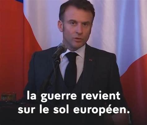 Emmanuel Macron La Guerre Revient sur le Sol Européen