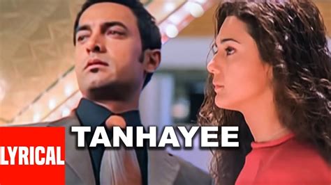 Tanhayee Full Song Lyrical Video Dil Chahta Hai Amir Khan Sonu