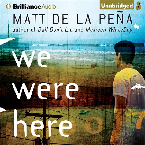 Download We Were Here Audiobook By Matt De La Peña For Just 595