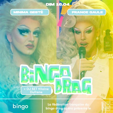 Le Bingo Drag Minima Gest Avec France Gaule La Folie