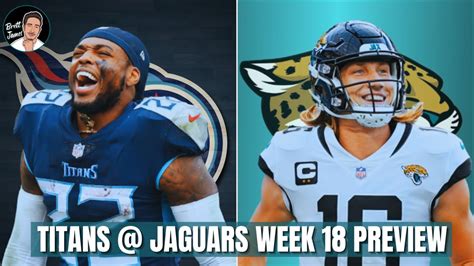 Jacksonville Jaguars Vs Tennessee Titans Week 18 Preview Win Or Go