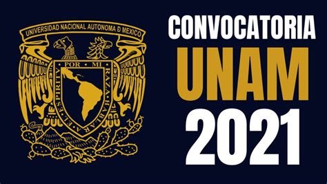 Unam Anuncia Fechas De La Convocatoria Para Licenciatura 2021 Hola