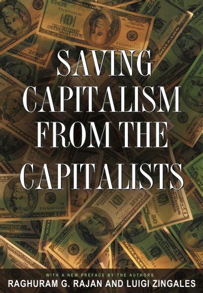 Saving Capitalism from the Capitalists : Raghuram Rajan, : 9780691121284 : Blackwell's