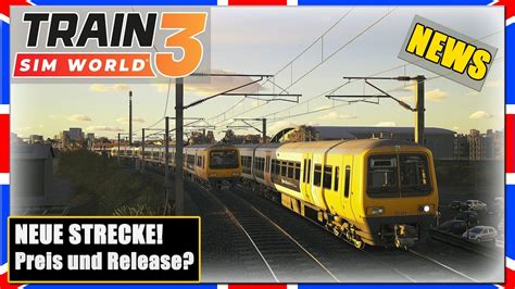 Train Sim World 3 BIRMINGHAM CROSS CITY LINE Release Preis Neue