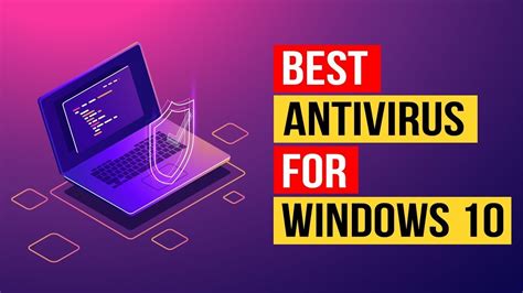 Best Antivirus For Windows 10 New Top Paid And Free Picks For Pcs