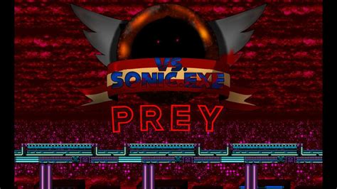 Prey Completo Sonic Vs Starved Eggman Y Metal Sonic Negro Xd Sonic Exe Mod Youtube