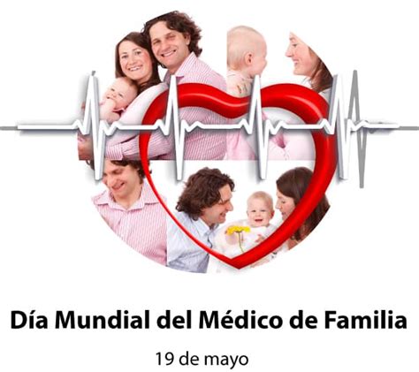 Día Mundial del Médico de Familia 19 mayo Días Mundiales