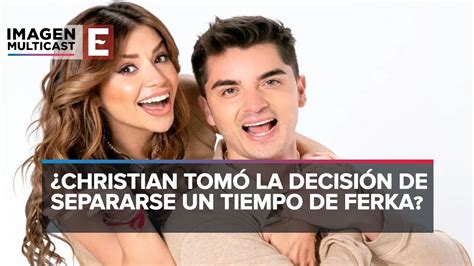 Ferka Y Christian Estrada Se Encuentran Separados Youtube