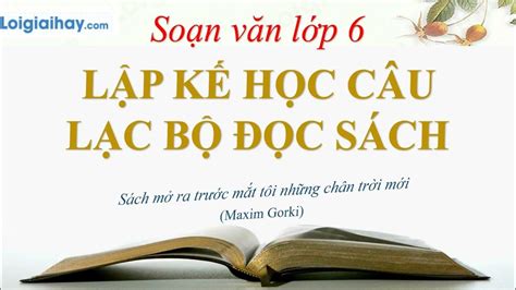 Soạn Bài Lập Kế Hoạch Hoạt động Câu Lạc Bộ Sách Sgk Ngữ Văn 6 Tập 1