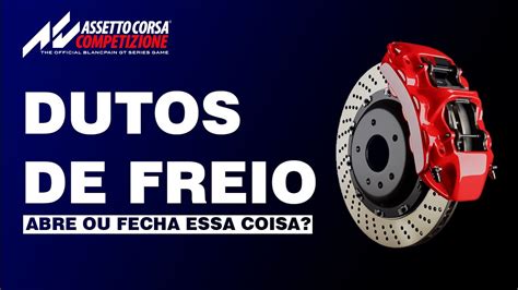 SETUP SEM SEGREDO Dicas Sobre Dutos De Freio No Assetto Corsa