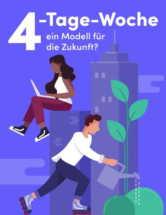 4 Tage Woche Ein Modell für Zukunft