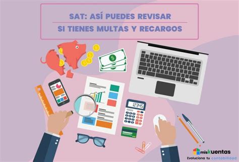 Sat AsÍ Puedes Revisar Si Tienes Multas Y Recargos Miskuentas