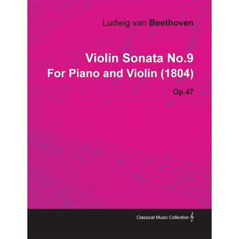 Violin Sonata No.9 by Ludwig Van Beethoven for Piano and Violin (1804 ...