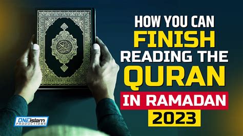 How You Can Finish Reading The Quran In Ramadan Youtube