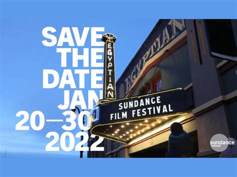 Sundance Film Festival Announces 2022 Festival Dates British