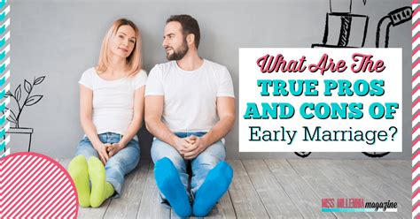 What Are The True Pros And Cons Of Early Marriage 2021