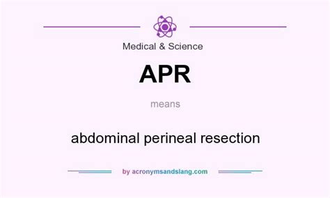 APR - abdominal perineal resection in Medical & Science by ...