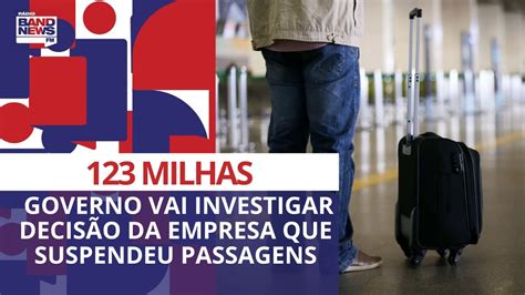 Governo vai investigar decisão da 123 Milhas que suspendeu passagens e