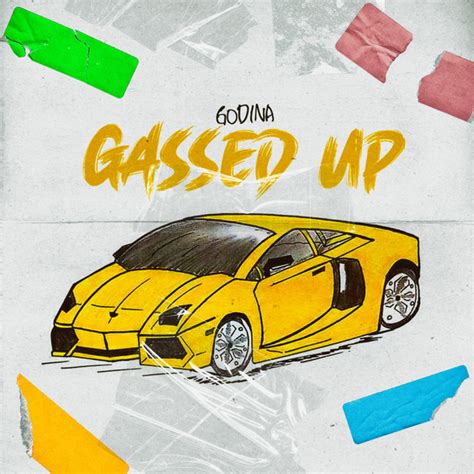 Gassed Up Single By Godina Spotify