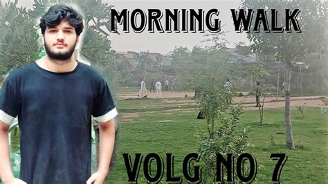 Morning Walk Vlog Rawalpindi Rawal Park Vlog 7 YouTube