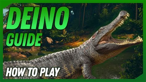 Evrima Guide Deinosuchus Youtube