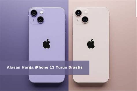 Alasan Harga Iphone Turun Drastis Cek Di Sini Penyebabnya