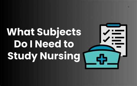 What Subjects Do I Need To Study Nursing Nursing