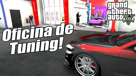 Montei minha própria Oficina de Tunagens GTA V DLC Tuners YouTube