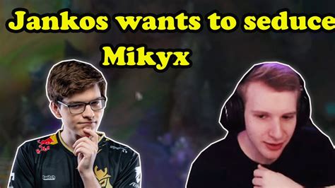 Jankos And Love Story With Mikyx Jankos Wants To Seduce Mikyx G2