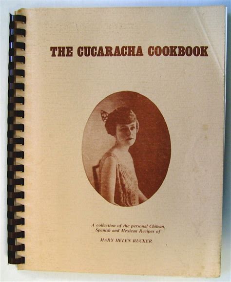 The Cucaracha Cookbook: A Collection of the Personal Chilean, Spanish