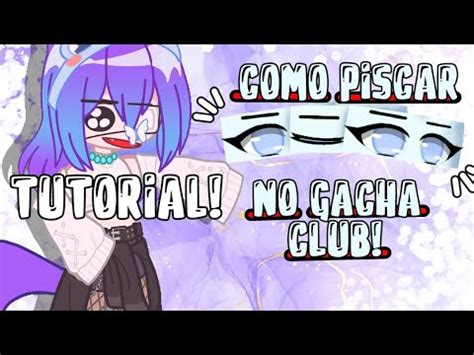 TUTORIAL Como Piscar No Gacha Club Pedido De ManuGacha12 YouTube