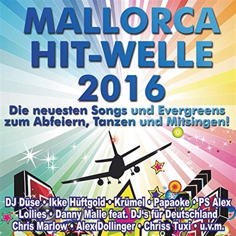 Amazon Music VARIOUS ARTISTSのMallorca Hit Welle 2016 neuesten