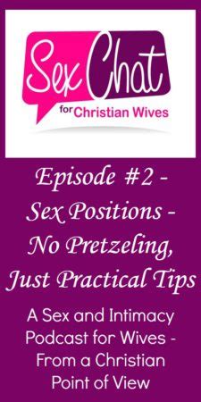 Episode 2 Sex Positions Sex Chat For Christian Wives