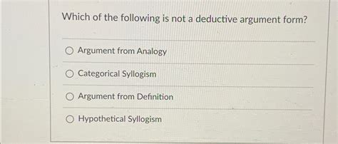 Solved Which of the following is not a deductive argument | Chegg.com